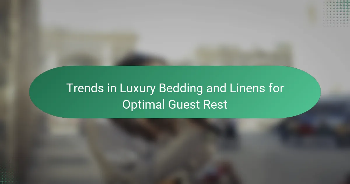 Trends in Luxury Bedding and Linens for Optimal Guest Rest ...