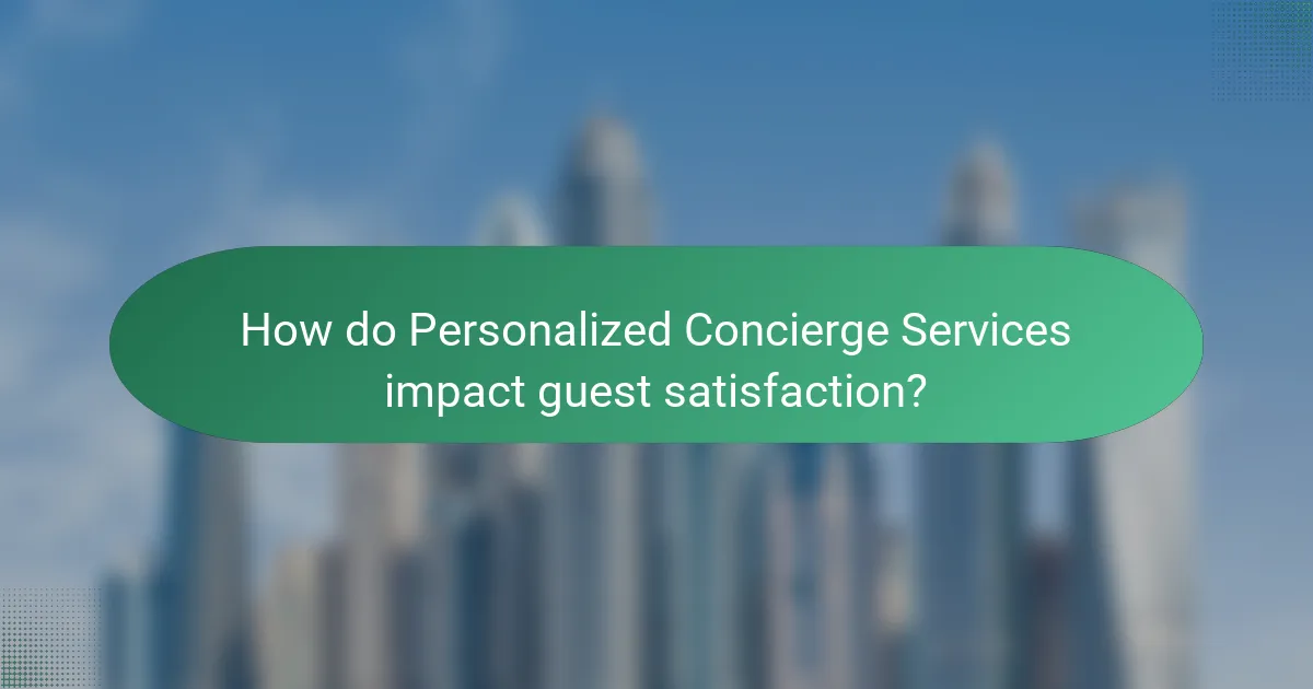 How do Personalized Concierge Services impact guest satisfaction?