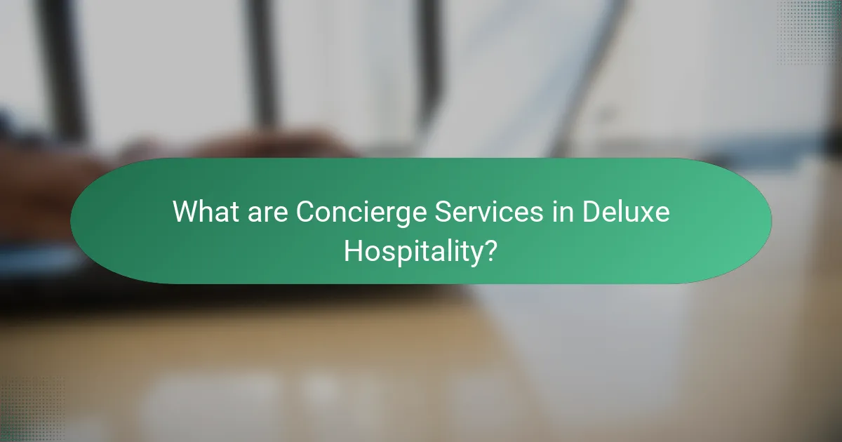 What are Concierge Services in Deluxe Hospitality?