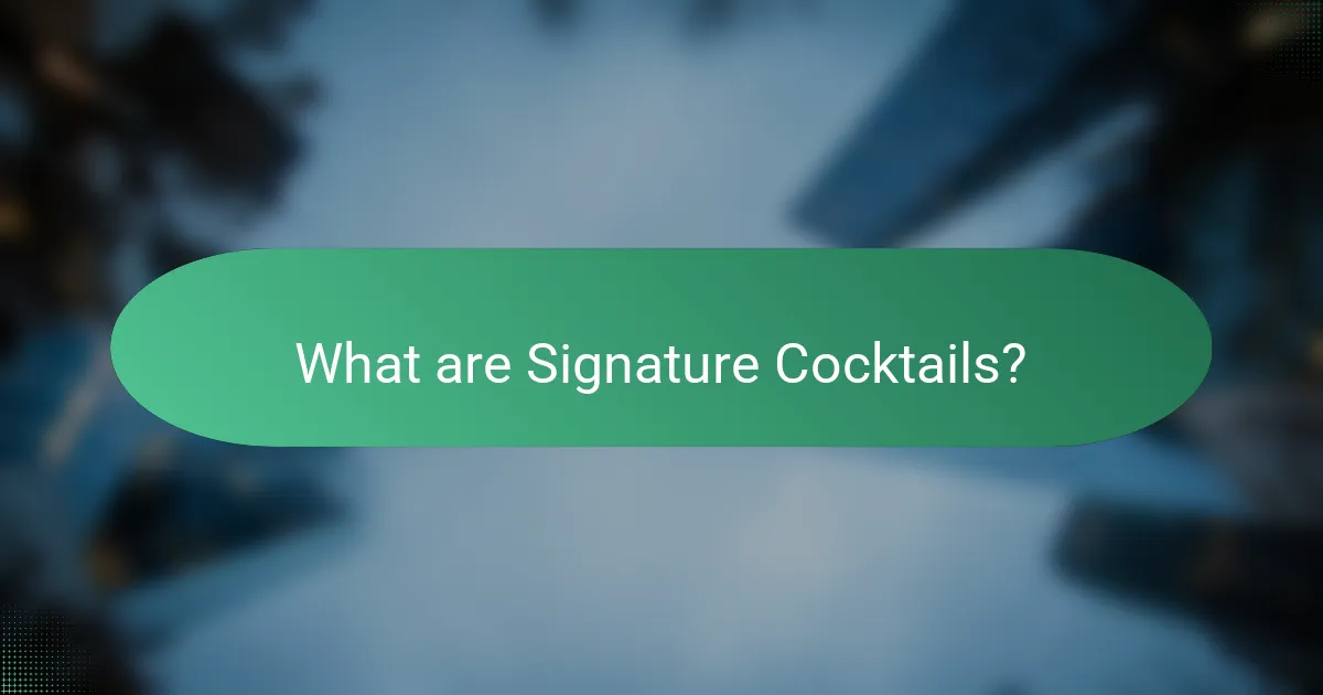 What are Signature Cocktails?