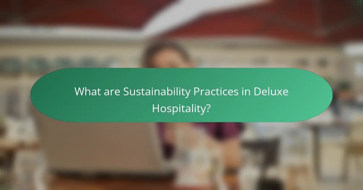 What are Sustainability Practices in Deluxe Hospitality?