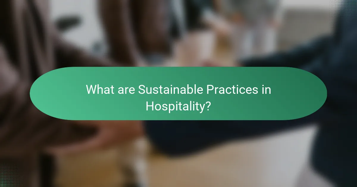 What are Sustainable Practices in Hospitality?
