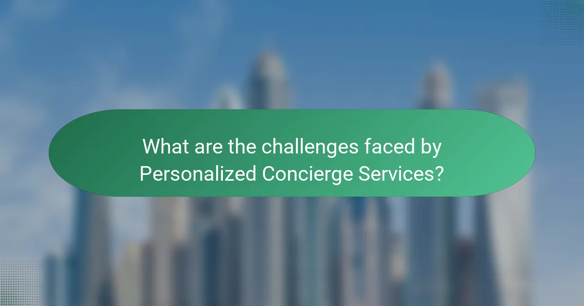 What are the challenges faced by Personalized Concierge Services?
