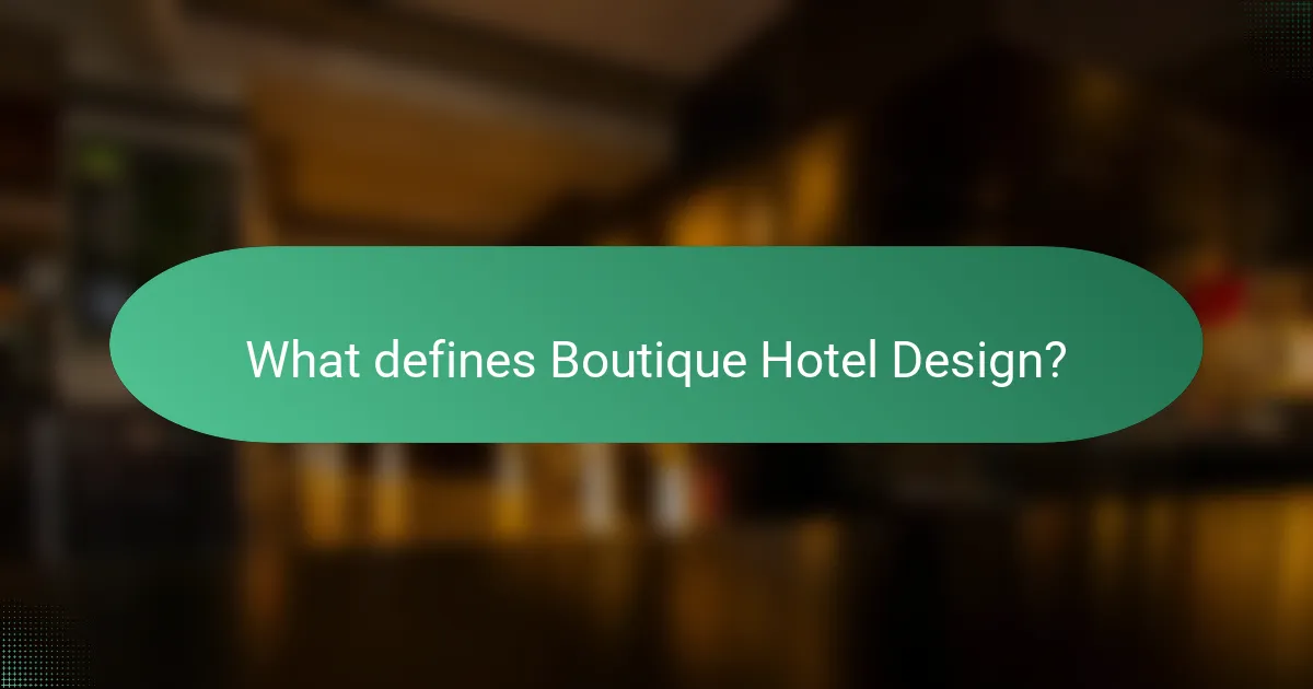 What defines Boutique Hotel Design?