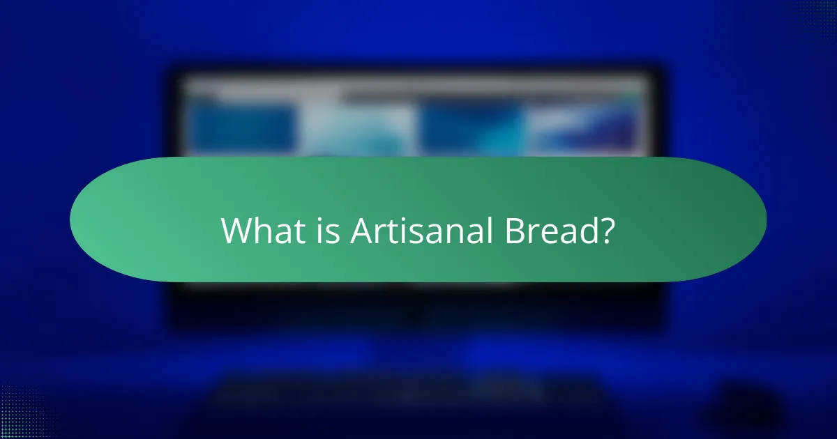 What is Artisanal Bread?