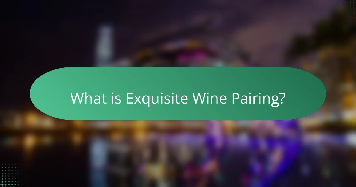 What is Exquisite Wine Pairing?
