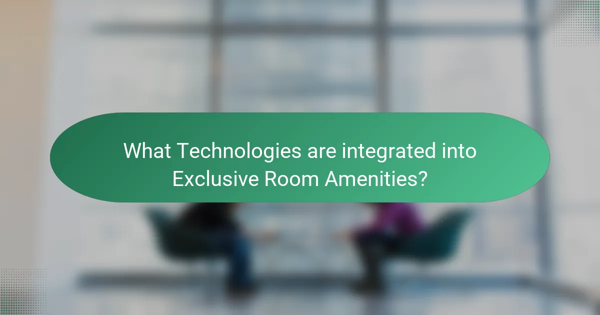 What Technologies are integrated into Exclusive Room Amenities?